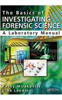 The Basics of Investigating Forensic Science