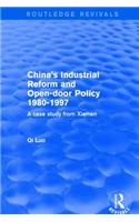 China's Industrial Reform and Open-door Policy 1980-1997: A Case Study from Xiamen