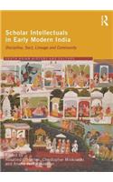 Scholar Intellectuals in Early Modern India