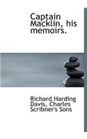 Captain Macklin, His Memoirs.