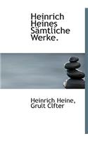 Heinrich Heines Samtliche Werke.