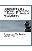 Proceedings of a General Conference of Bengal Protestant Missionaries