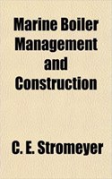 Marine Boiler Management and Construction