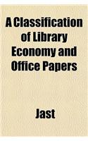 A Classification of Library Economy and Office Papers