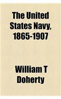 The United States Navy, 1865-1907