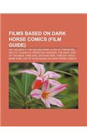 Films Based on Dark Horse Comics (Film Guide)