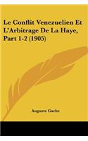 Conflit Venezuelien Et L'Arbitrage De La Haye, Part 1-2 (1905)