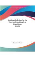 Quelques Reflexions Sur La Doctrine Scientifique Dite Darwinisme (1869)