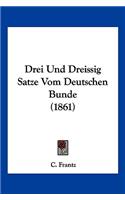 Drei Und Dreissig Satze Vom Deutschen Bunde (1861)