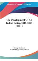 The Development of an Indian Policy, 1818-1858 (1921)