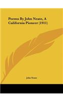 Poems by John Neate, a California Pioneer (1911)