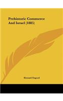 Prehistoric Commerce and Israel (1885)