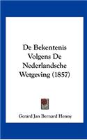 de Bekentenis Volgens de Nederlandsche Wetgeving (1857)