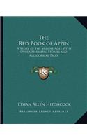 Red Book of Appin: A Story of the Middle Ages with Other Hermetic Stories and Allegorical Tales