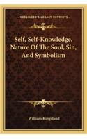 Self, Self-Knowledge, Nature of the Soul, Sin, and Symbolism