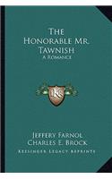 Honorable Mr. Tawnish