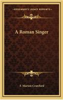 A Roman Singer