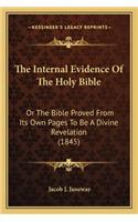 Internal Evidence of the Holy Bible