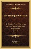 The Triumphs Of Steam