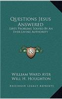 Questions Jesus Answered
