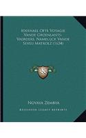 Ioernael Ofte Voyagie Vande Groenlants-Vaerders, Namelijck Vande Seveu Matrolz (1634)