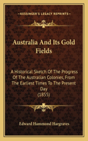 Australia And Its Gold Fields