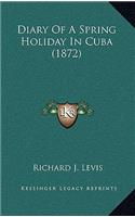 Diary Of A Spring Holiday In Cuba (1872)