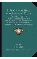 Life Of Marshal MacMahon, Duke Of Magenta