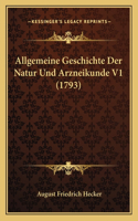 Allgemeine Geschichte Der Natur Und Arzneikunde V1 (1793)