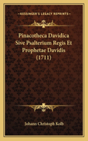 Pinacotheca Davidica Sive Psalterium Regis Et Prophetae Davidis (1711)