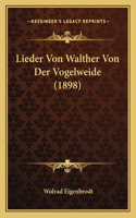 Lieder Von Walther Von Der Vogelweide (1898)