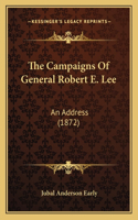 Campaigns Of General Robert E. Lee