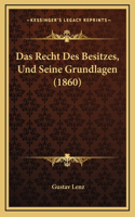 Das Recht Des Besitzes, Und Seine Grundlagen (1860)