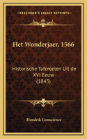 Het Wonderjaer, 1566: Historische Tafereelen Uit de XVI Eeuw (1843)