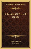 Treatise Of Freewill (1838)