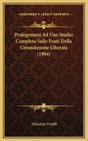 Prolegomeni Ad Uno Studio Completo Sulle Fonti Della Gerusalemme Liberata (1904)