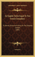 An English Taylor Equal To Two French Grenadiers