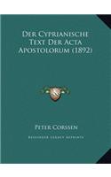 Der Cyprianische Text Der Acta Apostolorum (1892)