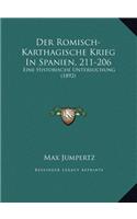 Der Romisch-Karthagische Krieg In Spanien, 211-206