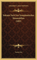 Sokrates Nach Den Xenophontischen Memorabilien (1893)