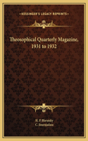 Theosophical Quarterly Magazine, 1931 to 1932