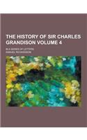 The History of Sir Charles Grandison; In a Series of Letters Volume 4: (English)