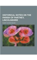 Historical Notes on the Parish of Partney, Lincolnshire