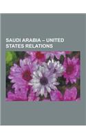 Saudi Arabia - United States Relations