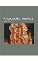 A Douce Lass (Volume 2 )