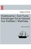Huleboerne I Syd Tunis. Erindringer Fra Et Ophold Hos Kalifaen I Matmata.