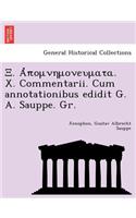 . . X. Commentarii. Cum Annotationibus Edidit G. A. Sauppe. Gr.