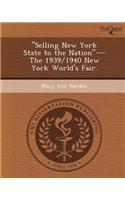 Selling New York State to the Nation---The 1939/1940 New York World's Fair