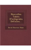 Nouvelles Tables D'intégrales Définies...