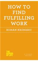 How to Find Fulfilling Work